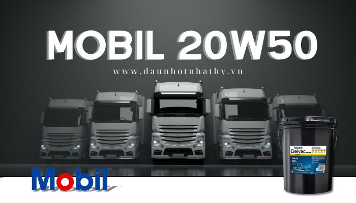 Dầu động cơ Mobil 20W50