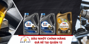 dầu nhớt chính hãng giá rẻ Quận 12