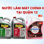 Nước làm mát chính hãng tại quận 12 – Giải pháp an toàn cho mọi dòng xe