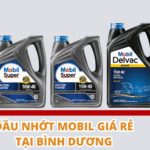Dầu nhớt Mobil giá rẻ tại Bình Dương – thương hiệu nổi tiếng số 1 của Mỹ